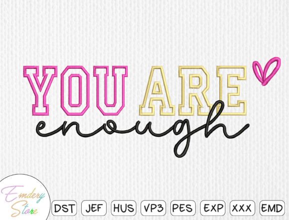 You Are Enough Embroidery File: A Designer's Review